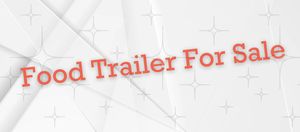 South FL Food Trailer Up For Sale